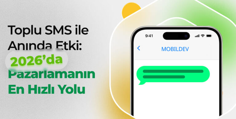 Toplu SMS ile Anında Etki: 2026’da Pazarlamanın En Hızlı Yolu