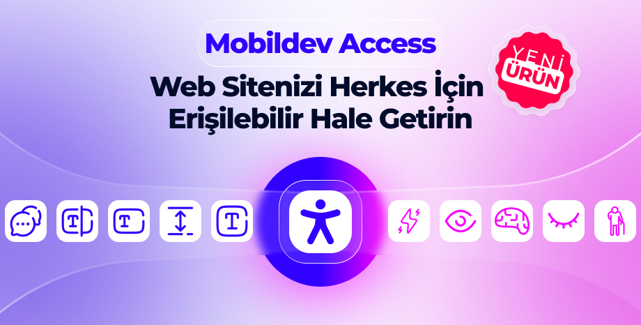 Mobildev Access: Web Sitenizi Herkes İçin Erişilebilir Hale Getirin