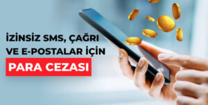 İzinsiz SMS, Çağrı ve E-Postalar İçin Para Cezası